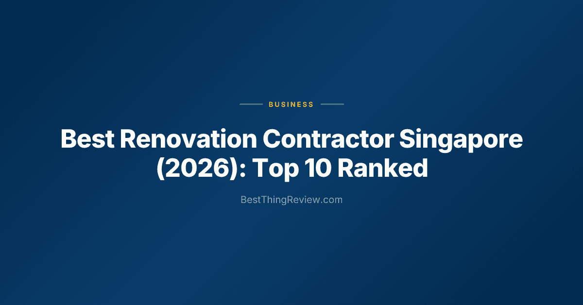 Best Renovation Contractor Singapore (2026): Top 10 Ranked