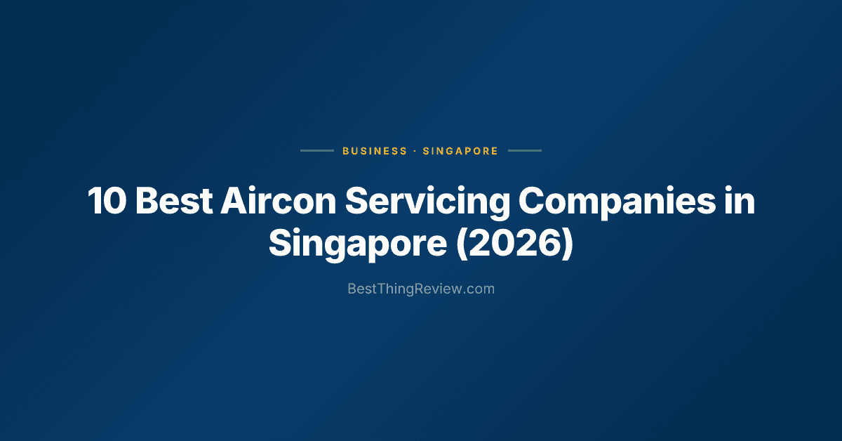 10 Best Aircon Servicing Companies in Singapore (2026), Ranked by Reviews