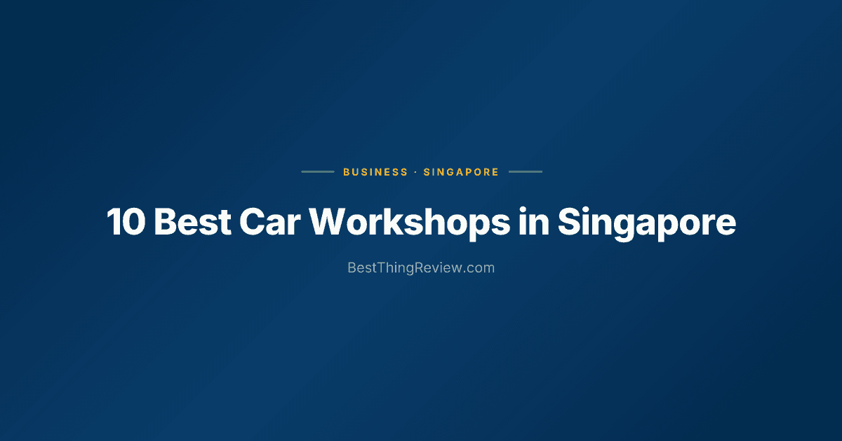10 Best Car Workshops in Singapore (2026)
