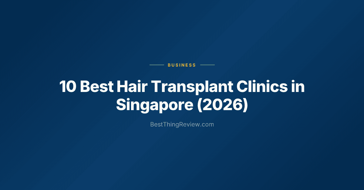 10 Best Hair Transplant Clinics in Singapore (2026)