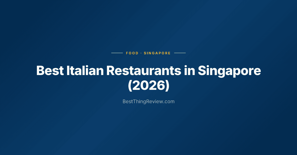 Best Italian Restaurants in Singapore (2026): 10 Trattorias & Fine Dining Ranked