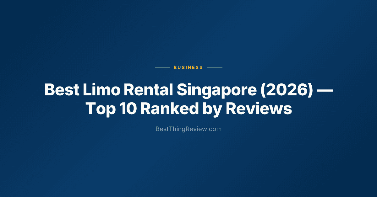 Best Limo Rental Singapore (2026): Top 10 Ranked by Reviews