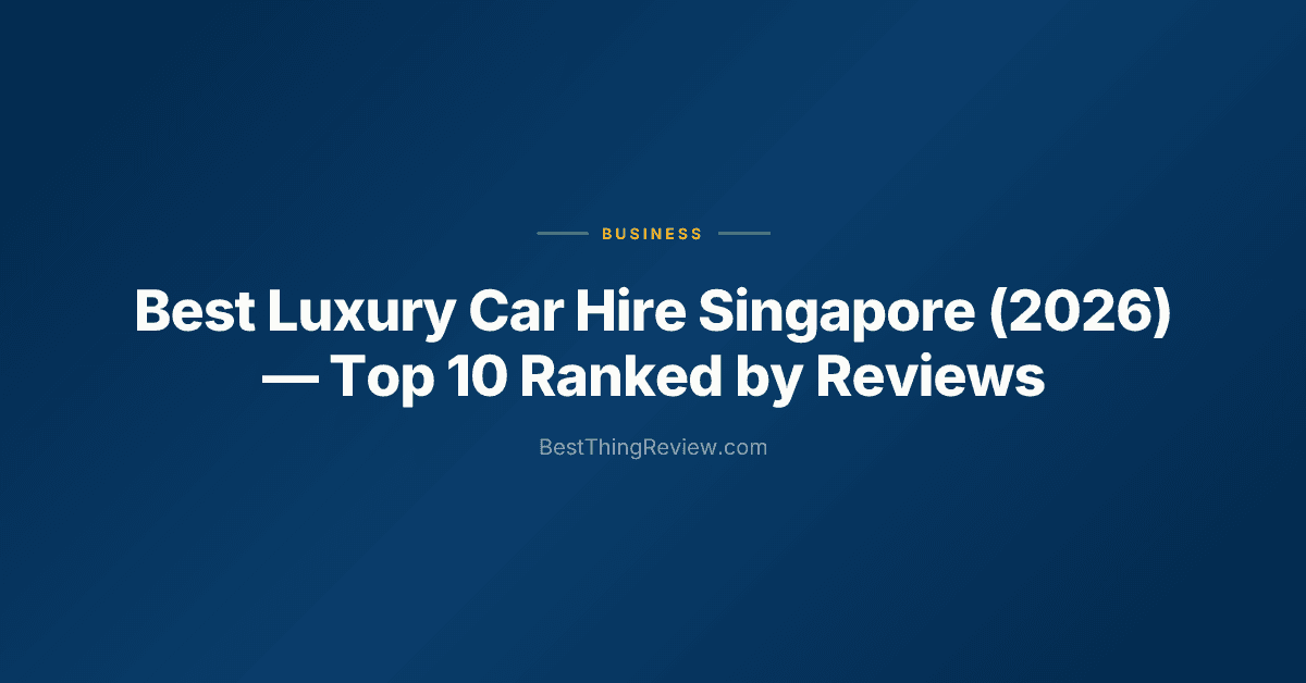 Best Luxury Car Hire Singapore (2026): Top 10 Ranked by Reviews