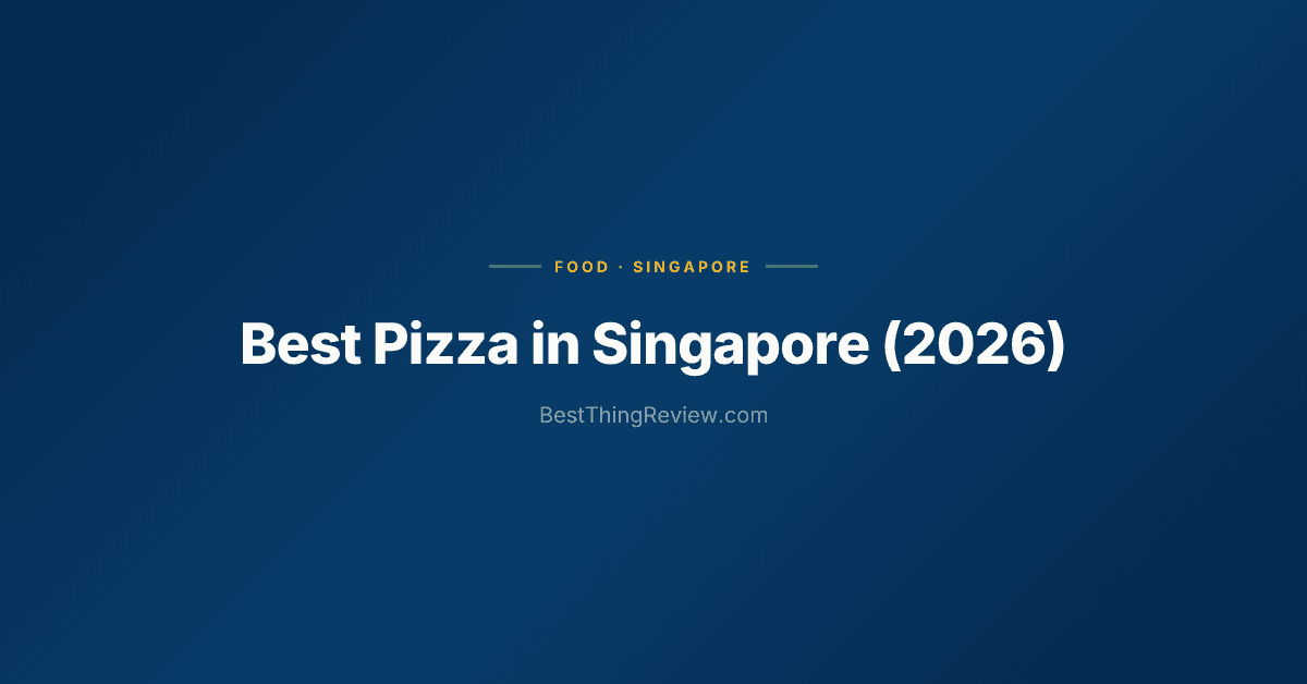 Best Pizza in Singapore (2026): 10 Pizzerias Ranked by Crust Type