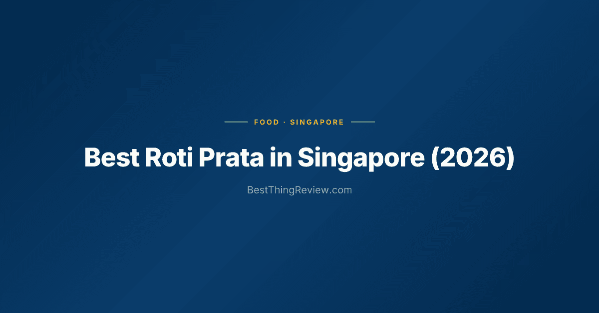Best Roti Prata in Singapore (2026): 10 Stalls Ranked by Crispiness