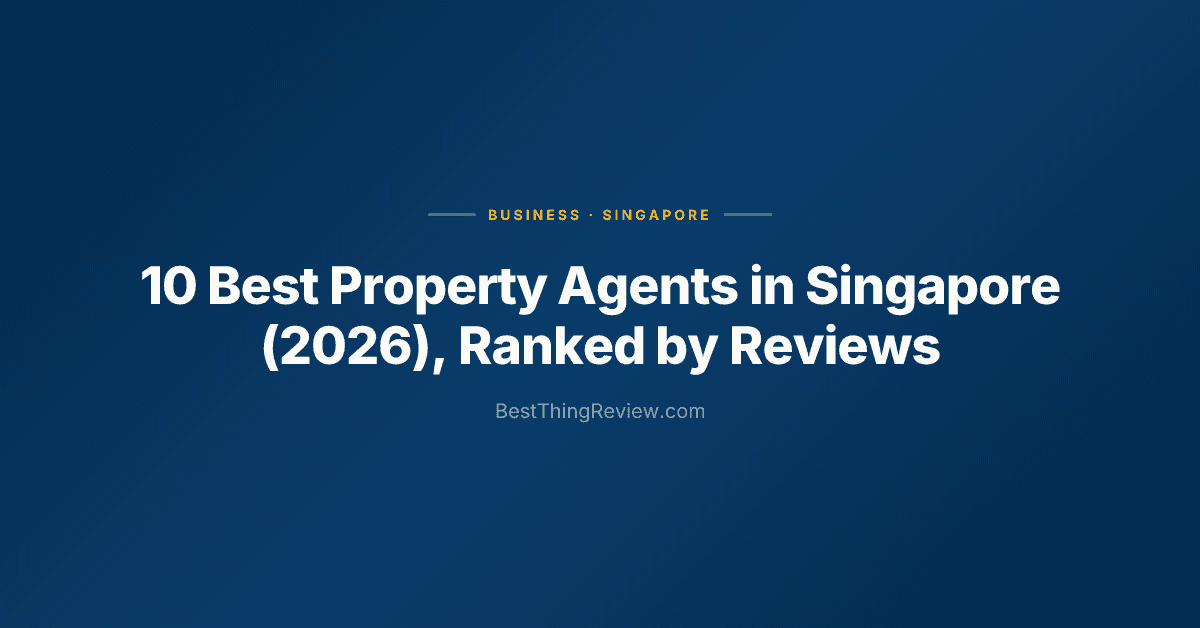 10 Best Property Agents in Singapore (2026), Ranked by Reviews