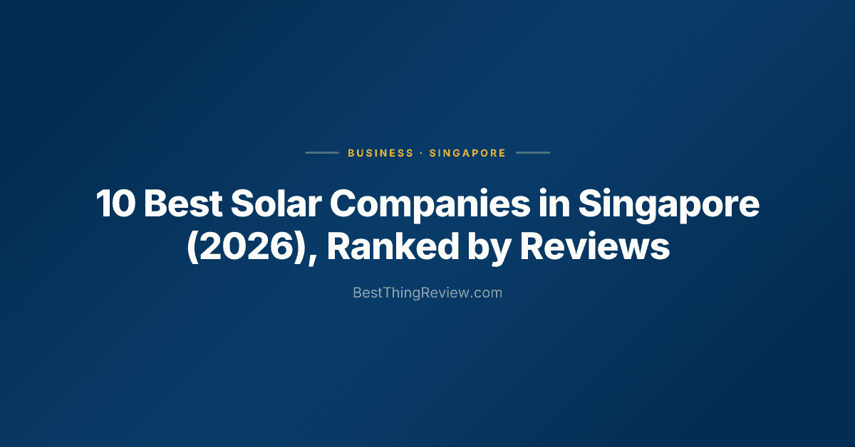 10 Best Solar Companies in Singapore (2026), Ranked by Reviews