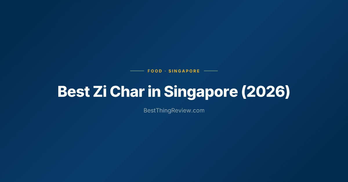 Best Zi Char in Singapore (2026): 10 Stalls & Restaurants Ranked